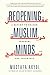 Reopening Muslim Minds: A Return to Reason, Freedom, and Tolerance