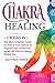 Chakra Healing: The Most Co...