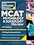 Princeton Review MCAT Psychology and Sociology Review, 4th Edition: Complete Behavioral Sciences Content Prep + Practice Tests (Graduate School Test Preparation)