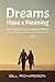 Dreams Have A Meaning by Bill     Richardson