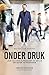 onder druk by Anton Slotboom onder druk by Anton Slotboom