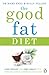The Good Fat Diet: Lose Wei...