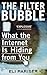 The Filter Bubble: What The Internet Is Hiding From You