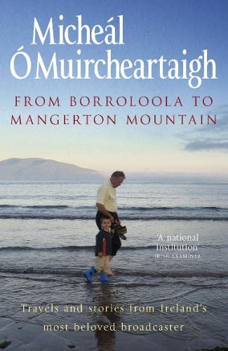 From Borroloola to Mangerton Mountain: Travels and Stories from Ireland's Most Beloved Broadcaster (ebook)