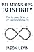 Relationships to Infinity: ...