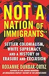 Not "A Nation of Immigrants" by Roxanne Dunbar-Ortiz