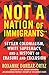 Not "A Nation of Immigrants": Settler Colonialism, White Supremacy, and a History of Erasure and Exclusion