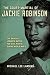 Court-Martial of Jackie Robinson: The Baseball Legend's Battle for Civil Rights during World War II