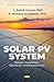 Solar Pv System: Design, In...