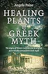 Healing Plants of Greek Myth Healing Plants of Greek Myth