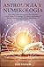 Astrology And Numerology Mastery by Luis Taylor
