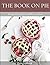 The Book on Pie: Recipes fo...