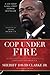 Cop Under Fire: Moving Beyo...