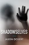 Shadowselves: Stories