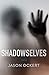 Shadowselves: Stories