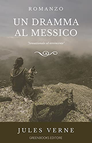 Un Dramma al Messico (Kindle Edition)