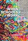 When Schools Work: Pluralist Politics and Institutional Reform in Los Angeles When Schools Work: Pluralist Politics and Institutional Reform in Los Angeles