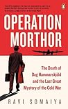 Operation Morthor: The Death of Dag Hammarskjöld and the Last Great Mystery of the Cold War