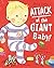 Attack of the Giant Baby