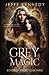 Grey Magic (Bonds of Magic #3)