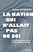 La nation qui n'allait pas de soi by Alexis Tétreault