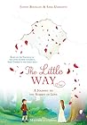The Little Way: A Journey to the Summit of Love