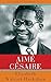 Aimé Césaire (Caribbean Bio...