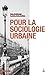 Pour la sociologie urbaine