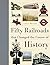 Fifty Railroads that Changed the Course of History (Fifty Things That Changed the Course of History)