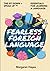 Fearless Foreign Language: ...