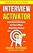 The Interview Activator: La...