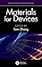 Materials for Devices (Advances in Materials Science and Engineering)