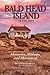 Bald Head Island: The Early Years: Memories, Mishaps, and Merriment