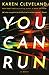 You Can Run: A Novel