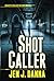 Shot Caller by Jen J. Danna