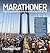 Marathoner: What to Expect When Training for and Running a Marathon