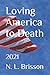 Loving America to Death: 2020