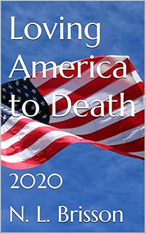 Loving America to Death: 2020
