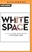White Space: Essays on Culture, Race, & Writing