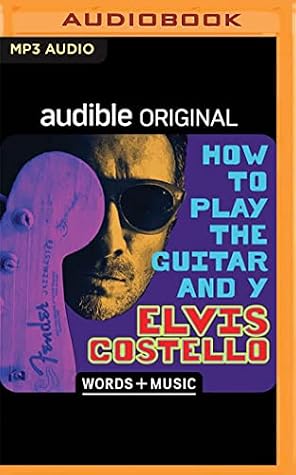 How to Play the Guitar and Y: Words + Music