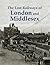 The Lost Railways of London and Middlesex by Neil Burgess