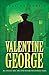 Valentine George: An Ordina...
