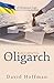 The Accidental Oligarch: A ...