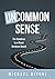 Uncommon Sense: The Roadmap...