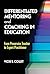 Differentiated Mentoring and Coaching in Education: From Preservice Teacher to Expert Practitioner
