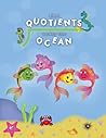 The Quotients Under the Ocean by Leigh Ann Sajous