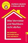 Was Vermieter und Nachbarn nicht dürfen: Die größten Irrtümer rund ums Mietrecht