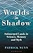 Worlds in Shadow: Submerged Lands in Science, Memory and Myth