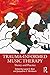 Trauma-Informed Music Therapy: Theory and Practice
