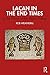 Lacan in the End Times by Rob Weatherill